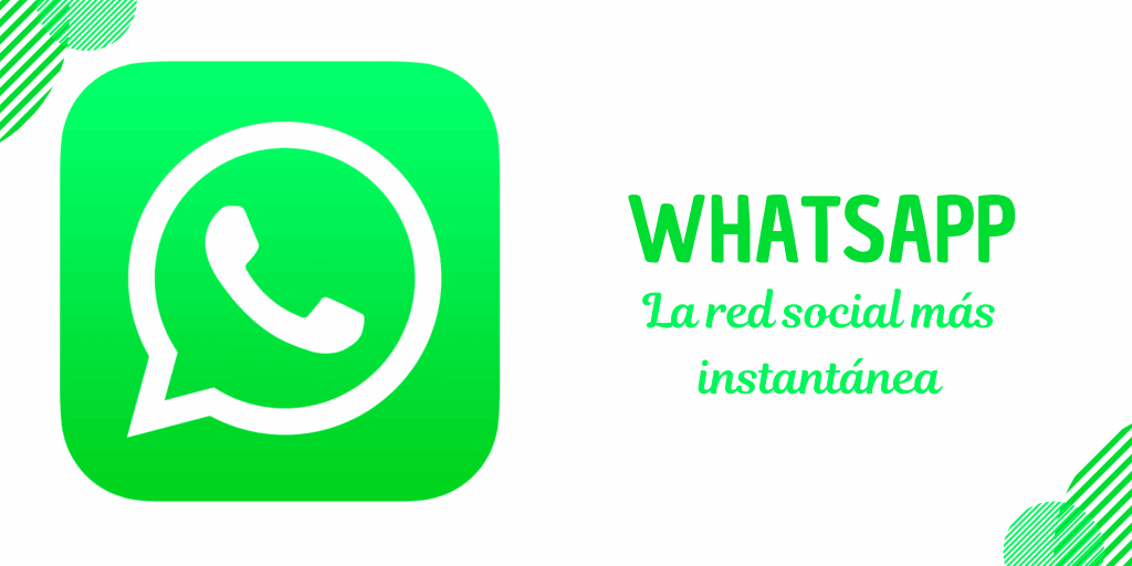 WhatsApp, la red social más instantánea