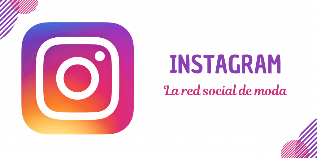 Instagram, la red social de moda